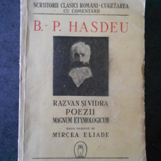 B. P. HASDEU - RAZVAN SI VIDRA. POEZII. MAGNUM ETYMOLOGICUM (1944)