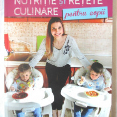 "NUTRITIE SI RETETE CULINARE pentru copii", Ioana Alexandra Picos, 2019