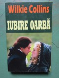 WILKIE COLLINS - IUBIRE OARBĂ