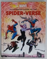 ILLUSTRATED GUIDE TO THE SPIDER - VERSE , MARVEL EDITION by MARC SUMERAK , illustrated by GIUSEPPE CAMUNCOLI ...MARCO DEL FORNO , 2023