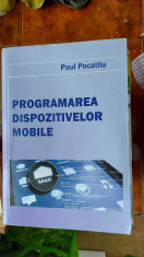 Programarea dispozitivelor mobile - Paul Pocatilu foto