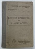 Carte "L'INFECTION GONOCOCCIQUE et SES COMPLICATIONS" - Dr. F. Cathelin, Dr. A. Grandjean, 1925, Editura Medicala, Stare buna