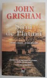 Sirul de Platani - John Grisham - Roman Beletristica