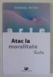 ATAC LA MORALITATE , TEATRU de DANIEL NITOI , 2023