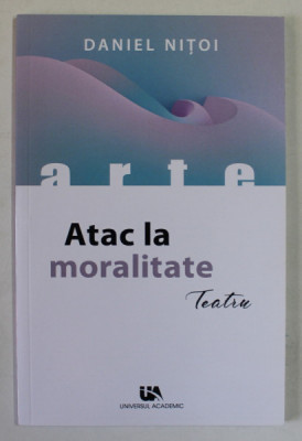 ATAC LA MORALITATE , TEATRU de DANIEL NITOI , 2023 foto