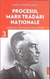 Procesul Marii Tradari Nationale Vol. 3 - Marcel Dumitru Ciuca, Publisol 2022, Istorie, 620 pagini