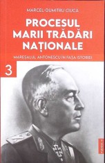 PROCESUL MARII TRADARI NATIONALE VOL.3-MARCEL DUMITRU CIUCA-273254