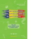 Incursiune in patrimoniul lingvistic, cultural si de civilizatie din spatiul romanesc. Mic ghid pentru calatori, turisti si cetateni straini - Bogdan