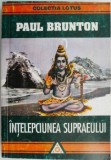Carti Intelepciunea supraeului Paul Brunton Spiritualitate Ezoterism stare buna anticariat