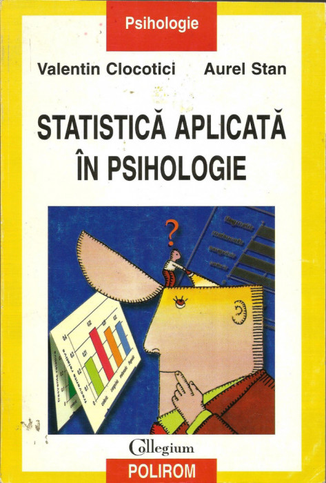 Statistica aplicata in psihologie - Valentin Clocotici, Aurel Stan