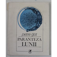 PARANTEZA LUNII , versuri de PETRE GOT , 1985