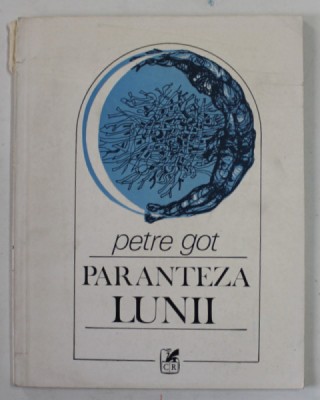PARANTEZA LUNII , versuri de PETRE GOT , 1985 foto