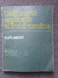 DICTIONARUL EXPLICATIV AL LIMBII ROMANE - SUPLIMENT (DEX-S)