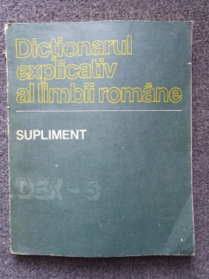 DICTIONARUL EXPLICATIV AL LIMBII ROMANE - SUPLIMENT (DEX-S) foto