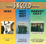 CD INXS - Wet Wet Wet - Robert Cray &ndash; 3 X Gold (-VG), Pop