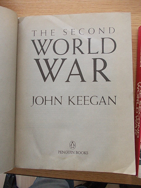 JOHN KEEGAN- THE SECOND WORLD WAR/ AL DOILEA RAZBOI MONDIAL, r4c | Okazii.ro