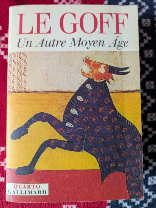 Jacques Le Goff, Un autre Moyen &Acirc;ge