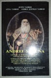 Andrei Saguna - Apostol al Romanilor Ortodocsi, Justin Tambozi, Cartea Aromana, Istorie, Editura 2000, Brosata