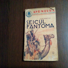 SEICUL FANTOMA - Albert Bonneau - colectia "AVENTURA", F.An, 110 p.