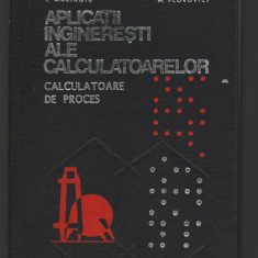 C9100 APLICATII INGINERESTI ALE CALCULATOARELOR. CALCULATOARE DE PROCES