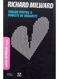 Richard Milward - Tablou pentru o poveste de dragoste (Editia: 2010)
