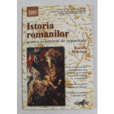 ISTORIA ROMANILOR PENTRU EXAMENUL DE CAPACITATE de ROZALIA DOICESCU , 2001