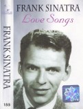 Caseta audio: Frank Sinatra - Love Songs ( 2000, originala, stare foarte buna ), Casete audio, Jazz