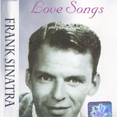 Caseta audio: Frank Sinatra - Love Songs ( 2000, originala, stare foarte buna )