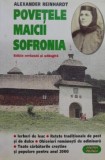 Povetele Maicii Sofronia - Alexander Reinhardt, Carte Crestinism, Carte Religioasa