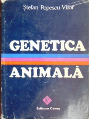 Genetica animala-Stefan Popescu-Vifor foto