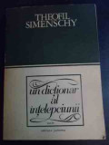 Un Dictionar Al Intelepciunii Vol.iii - Theofil Simenschy ,540962, Junimea