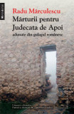 Mărturii pentru Judecata de Apoi adunate din gulagul rom&acirc;nesc (Vol. 2) - Paperback brosat - Radu Mărculescu - Humanitas