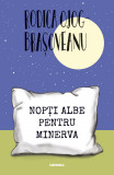 Nopți albe pentru Minerva (ed. 2022) - Rodica Ojog-Brașoveanu, Nemira, Rodica Ojog-Brasoveanu