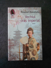 YASUNARI KAWABATA - VECHIUL ORAS IMPERIAL foto