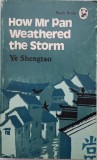 How Mr Pan Weathered the Storm - Ye Shengtao, Carte in Engleza, Noua/Anticariat