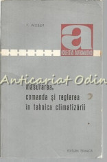 Masurarea, Comanda Si Reglarea In Tehnica Climatizarii - Tiraj: 3120 Exemplare foto