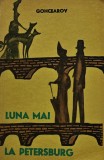 Cumpara ieftin Luna mai la Petersburg. Nuvele, schite, amintiri - 1963 - I. A. Goncearov (@B223)