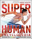 SuperHuman Encyclopedia | Steve Parker, Dorling Kindersley Publishers Ltd