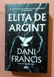 Elita de Argint. Editura Leda Edge, 2025 - Dani Francis