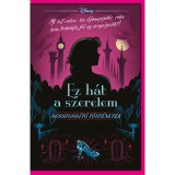 Disney - Ez h&aacute;t a szerelem - Sorsford&iacute;t&oacute; t&ouml;rt&eacute;netek - Elizabeth Lim