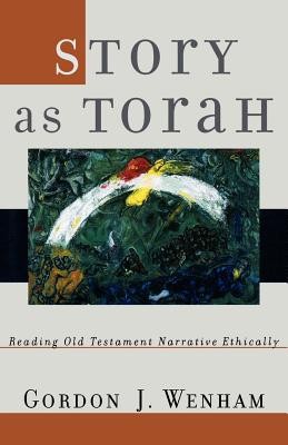 Story as Torah: Reading Old Testament Narrative Ethically foto