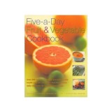 FIVE-A-DAY FRUIT &amp; VEGETABLE COOKBOOK