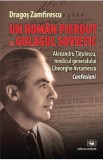 Un roman pierdut in Gulagul sovietic: Alexandru Tatulescu - Dragos Zamfirescu
