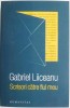 Scrisori Către Fiul Meu - Gabriel Liiceanu (Cartonată) Biografie, Memorii