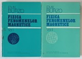 FIZICA FENOMENELOR MAGNETICE de EMIL BURZO, VOL. I - II , 1979 - 1983 *MINIMA UZURA
