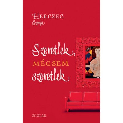 Szeretlek, m&amp;eacute;gsem szeretlek - Herczeg Szonja foto