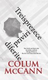 Cumpara ieftin Treisprezece priviri diferite - Paperback - Colum McCann - RAO