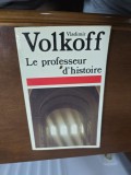 Le professeur dhistoire - Vladimir Volkoff