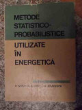 Metode Statistico-probabilistice Utilizate In Energetica - Colectiv ,535125, Tehnica