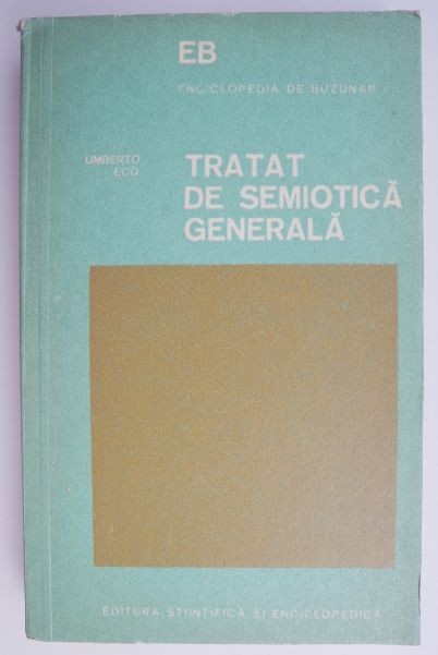 Tratat de semiotica generala &ndash; Umberto Eco
